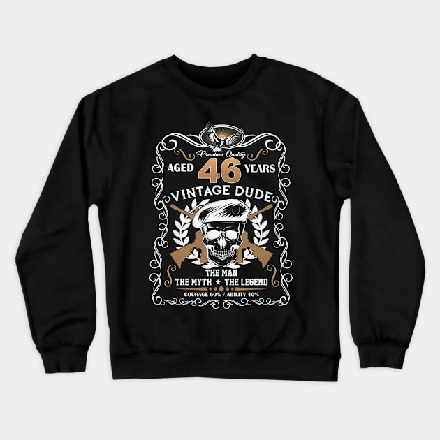 Skull Aged 46 Years Vintage 46 Dude Crewneck Sweatshirt by Hsieh Claretta Art